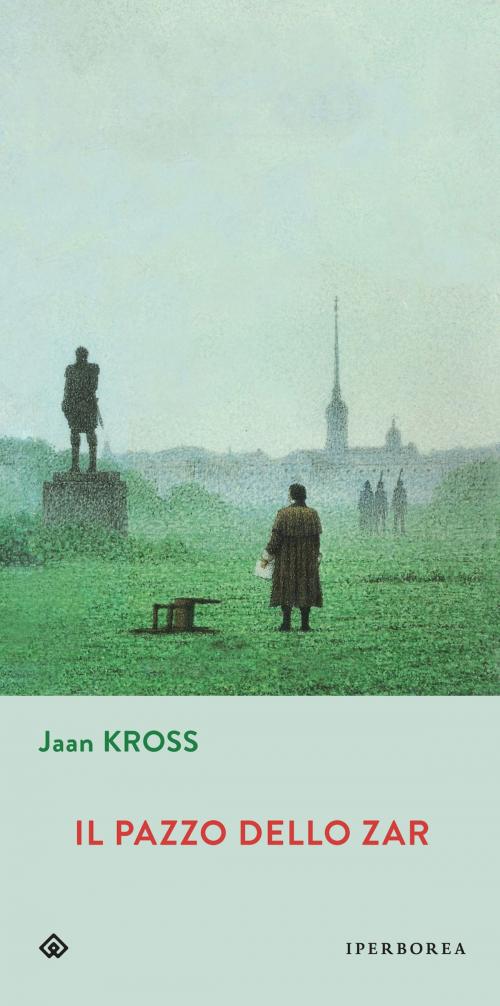 Cover of the book Il pazzo dello zar by Jaan Kross, Iperborea