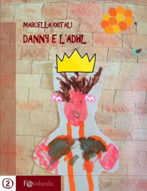 Cover of the book Danny e L'Adhl by Marcella Ortali, Marcella Ortali