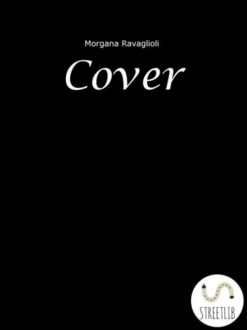 Cover of the book Cover by Morgana Ravaglioli, Morgana Ravaglioli