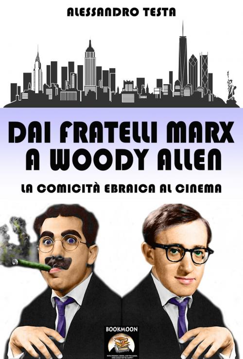Cover of the book Dai fratelli Marx a Woody Allen by Alessandro Testa, Soldiershop