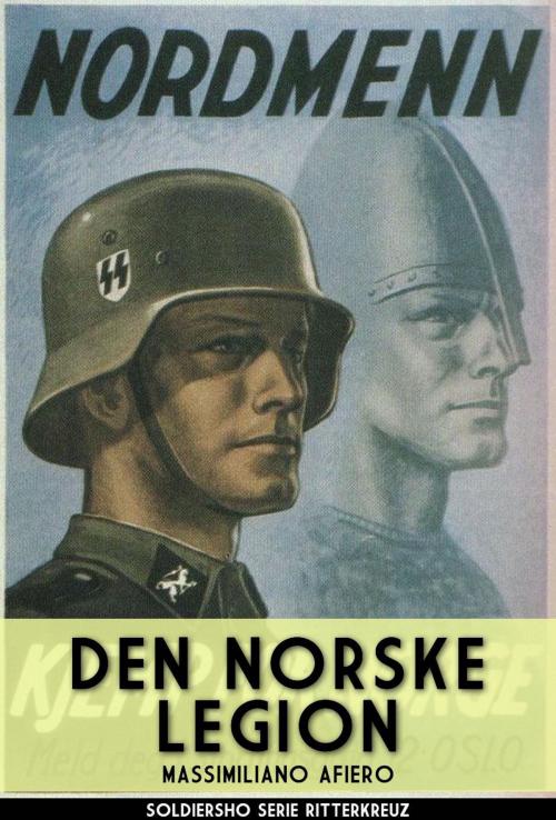 Cover of the book Den Norske Legion by Massimiliano Afiero, Soldiershop
