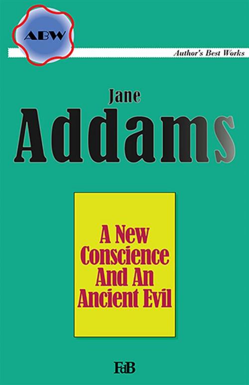 Cover of the book A New Conscience And An Ancient Evil by Jane Addams, Youcanprint Self-Publishing