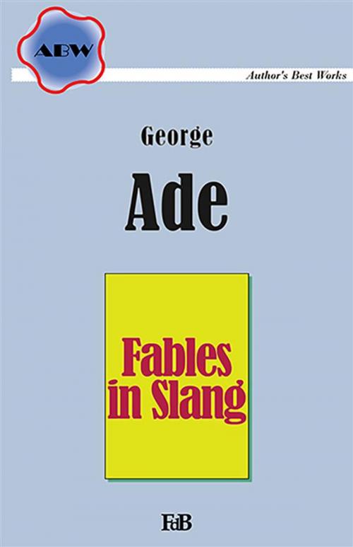 Cover of the book Fables in Slang by George Ade, Youcanprint Self-Publishing