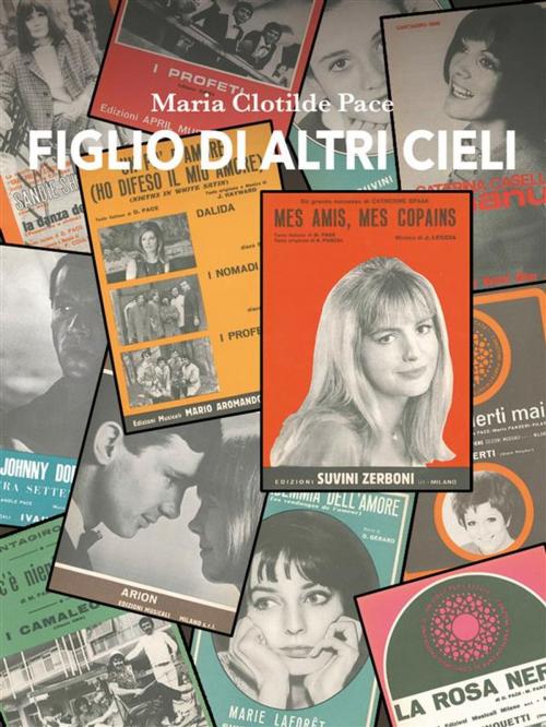Cover of the book Figlio di altri cieli by Maria Clotilde Pace, Youcanprint Self-Publishing