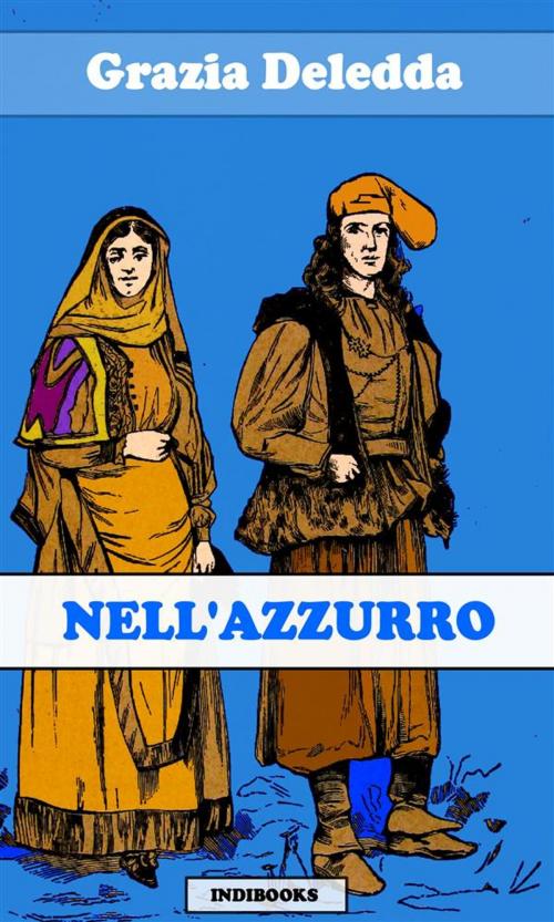 Cover of the book Nell'Azzurro by Grazia Deledda, Indibooks