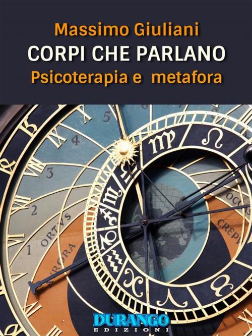 Cover of the book Corpi che parlano. Psicoterapia e metafora by Massimo Giuliani, Durango Edizioni