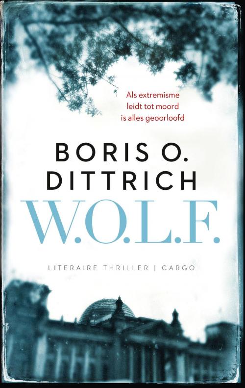 Cover of the book W.O.L.F. by Boris O. Dittrich, Bezige Bij b.v., Uitgeverij De