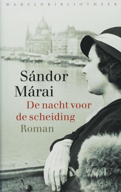 Cover of the book De nacht voor de scheiding by Sandor Marai, Wereldbibliotheek