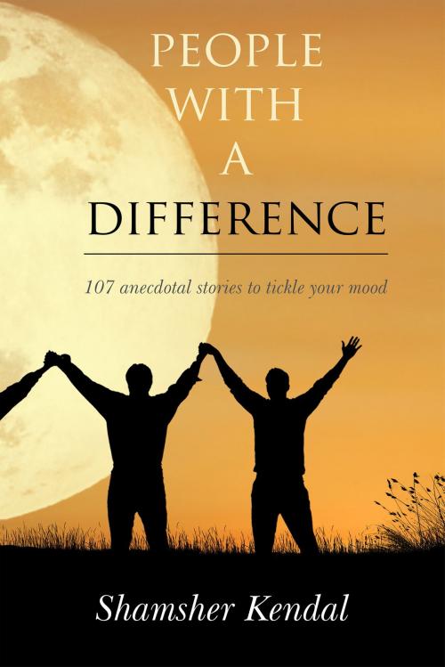 Cover of the book People With A Difference by Shamsher Kendal, Notion Press