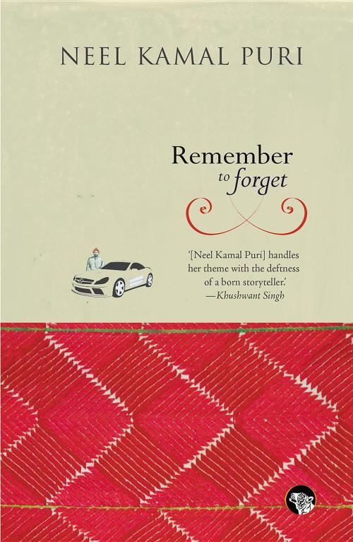Cover of the book Remember to Forget by Neel Kamal Puri, Speaking Tiger Publishing Pvt Ltd