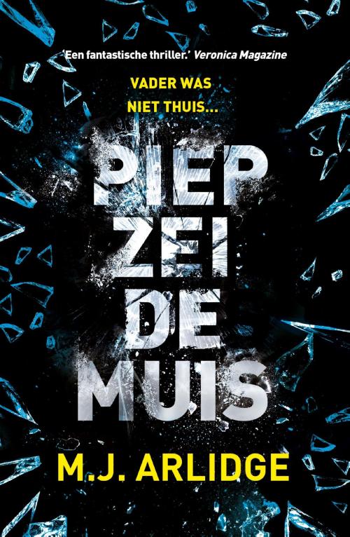 Cover of the book Piep zei de muis by M.J. Arlidge, Meulenhoff Boekerij B.V.