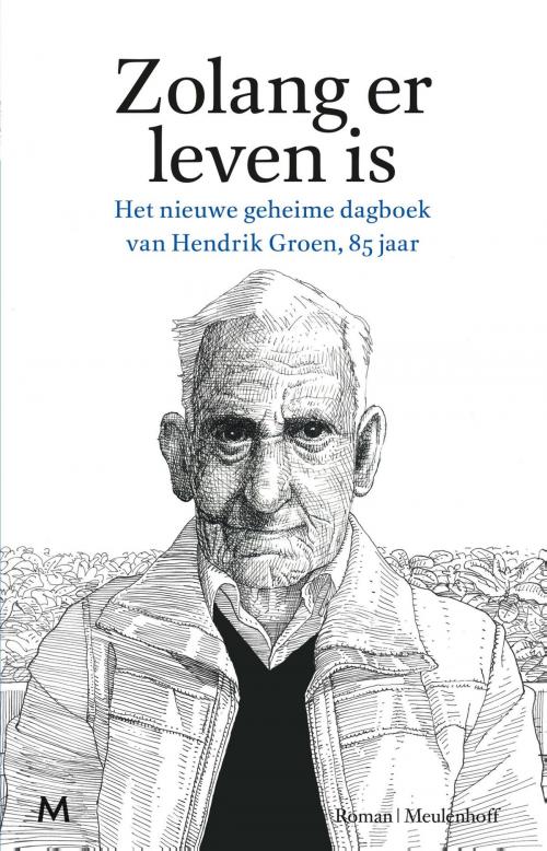 Cover of the book Zolang er leven is by Hendrik Groen, Meulenhoff Boekerij B.V.