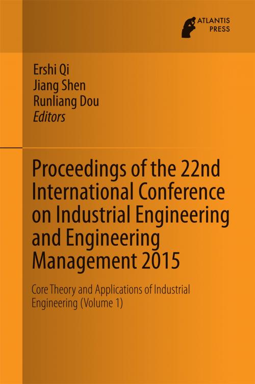 Cover of the book Proceedings of the 22nd International Conference on Industrial Engineering and Engineering Management 2015 by , Atlantis Press