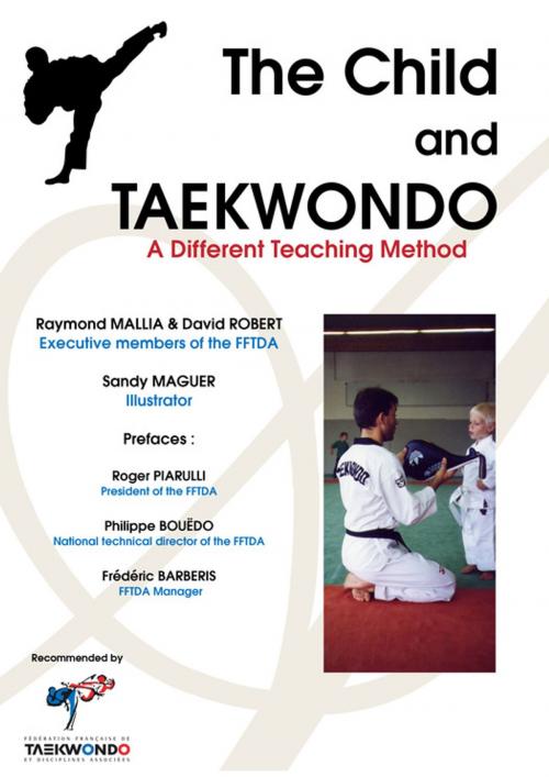 Cover of the book The Child and Taekwondo by Raymond Mallia, David Robert, Atramenta