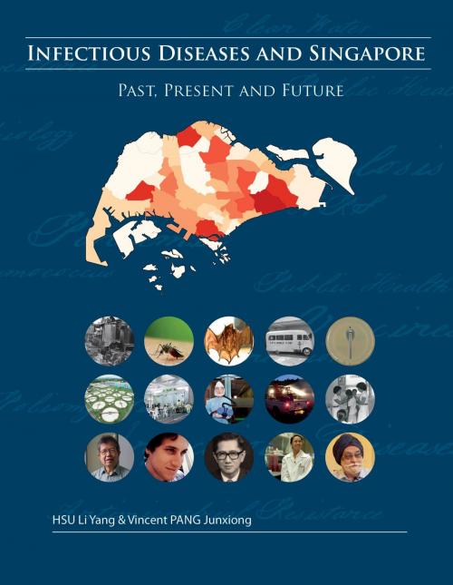 Cover of the book Infectious Diseases and Singapore: Past, Present and Future by Li Yang Hsu, Vincent Pang, Select Books
