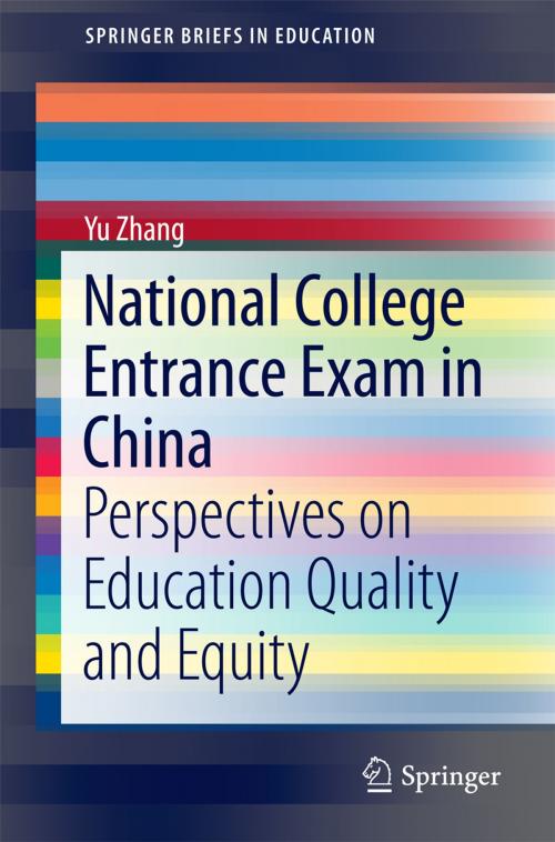 Cover of the book National College Entrance Exam in China by Yu Zhang, Springer Singapore