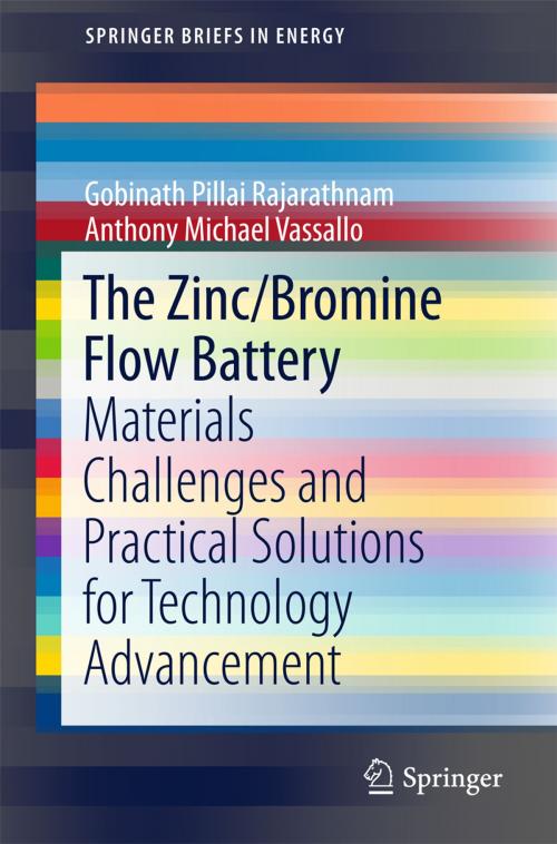 Cover of the book The Zinc/Bromine Flow Battery by Gobinath Pillai Rajarathnam, Anthony Michael Vassallo, Springer Singapore
