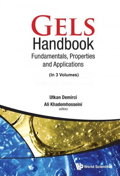 Cover of the book Gels Handbook by Utkan Demirci, Ali Khademhosseini, World Scientific Publishing Company