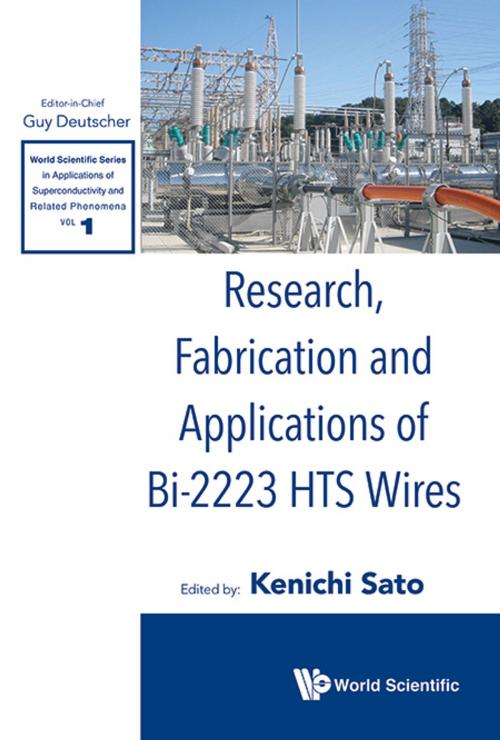 Cover of the book Research, Fabrication and Applications of Bi-2223 HTS Wires by Kenichi Sato, World Scientific Publishing Company