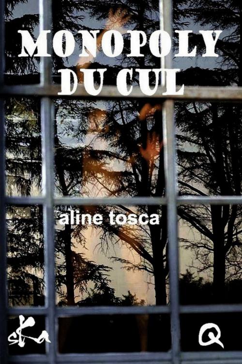 Cover of the book Monopoly du cul by Aline Tosca, SKA