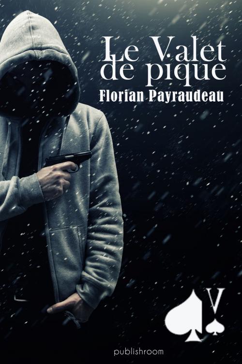 Cover of the book Le Valet de Pique by Florian Payraudeau, Publishroom
