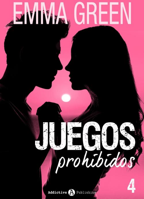 Cover of the book Juegos Prohibidos - 4 by Emma Green, Addictive Publishing
