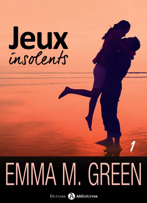 Cover of the book Jeux insolents - Vol. 1 by Emma M. Green, Editions addictives