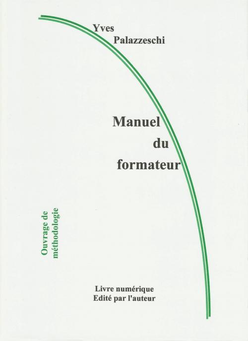 Cover of the book Manuel du formateur by Yves Palazzeschi, Yves Palazzeschi
