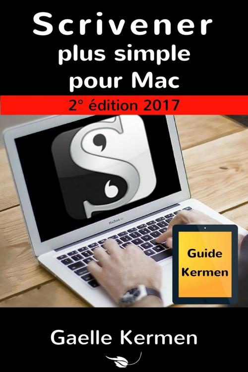Cover of the book Scrivener plus simple pour Mac by Gaelle Kermen, Gaelle Kermen