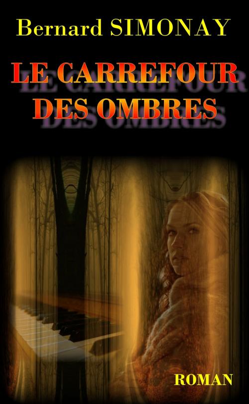 Cover of the book Le Carrefour des Ombres by Bernard SIMONAY, Bernard SIMONE