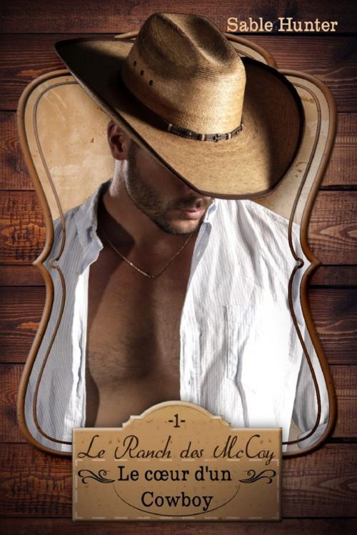 Cover of the book Le coeur d'un cowboy by Sable Hunter, Juno Publishing