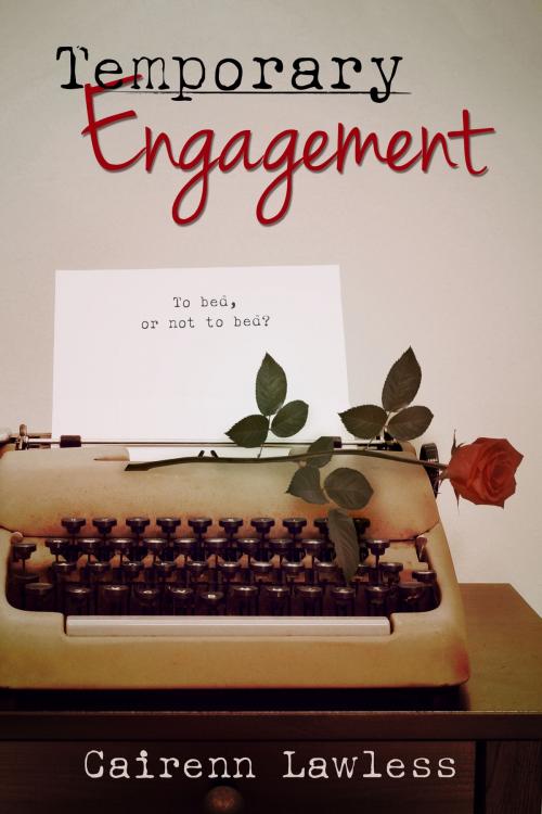 Cover of the book Temporary Engagement by Cairenn Lawless, Cairenn Lawless