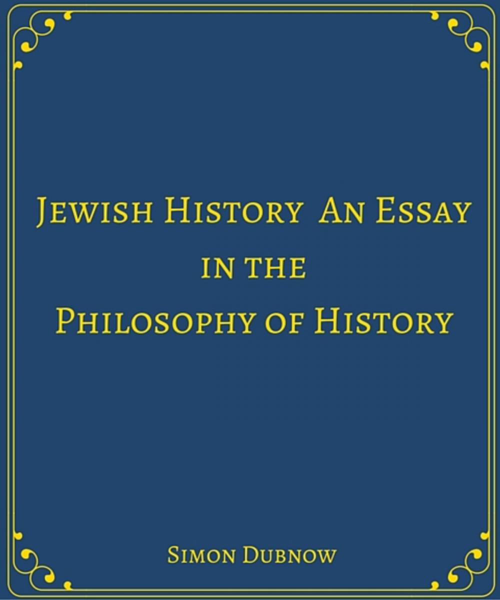 Big bigCover of Jewish History An Essay in the Philosophy of History
