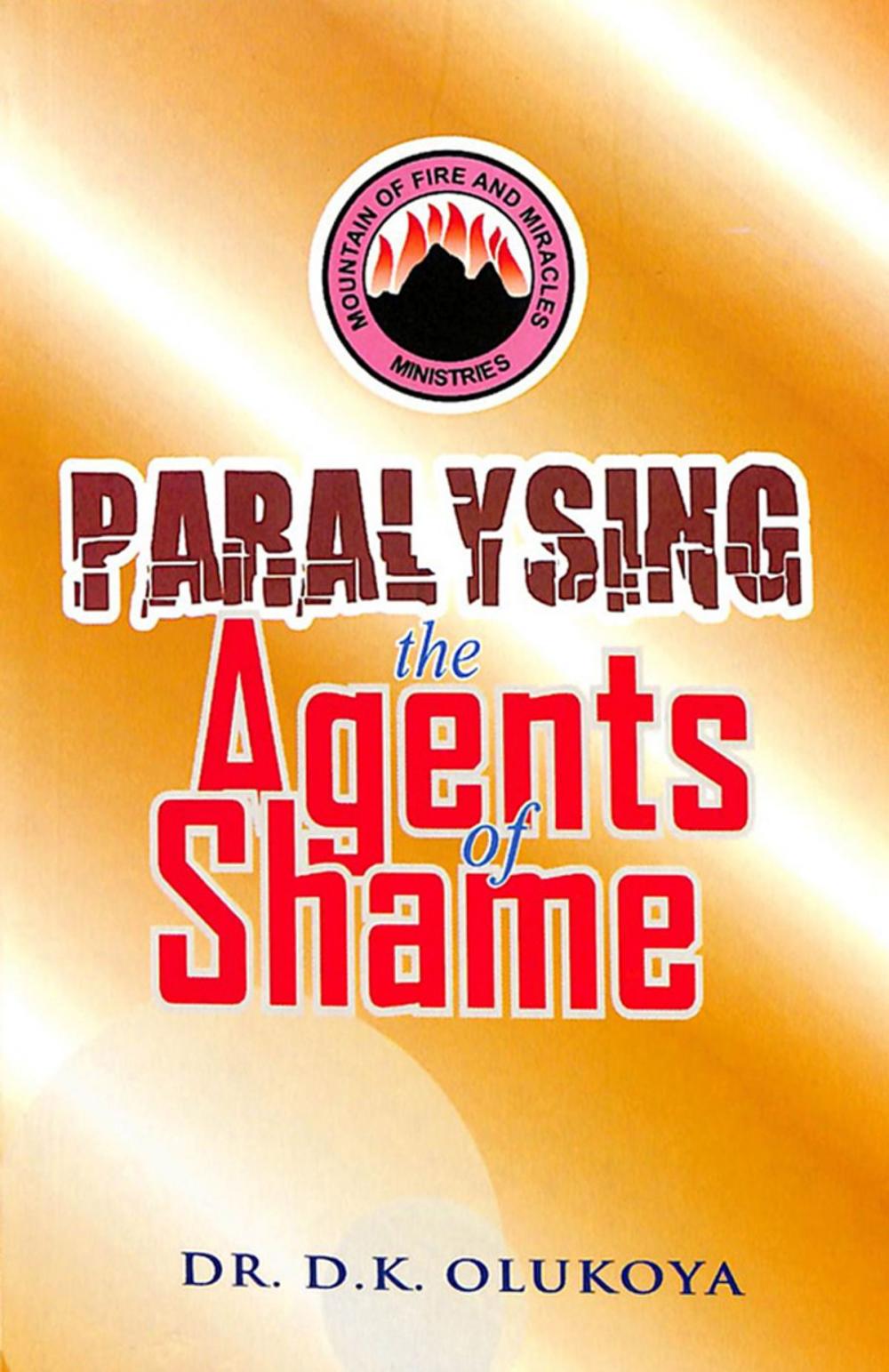 Big bigCover of Paralyzing the Agents of Shame