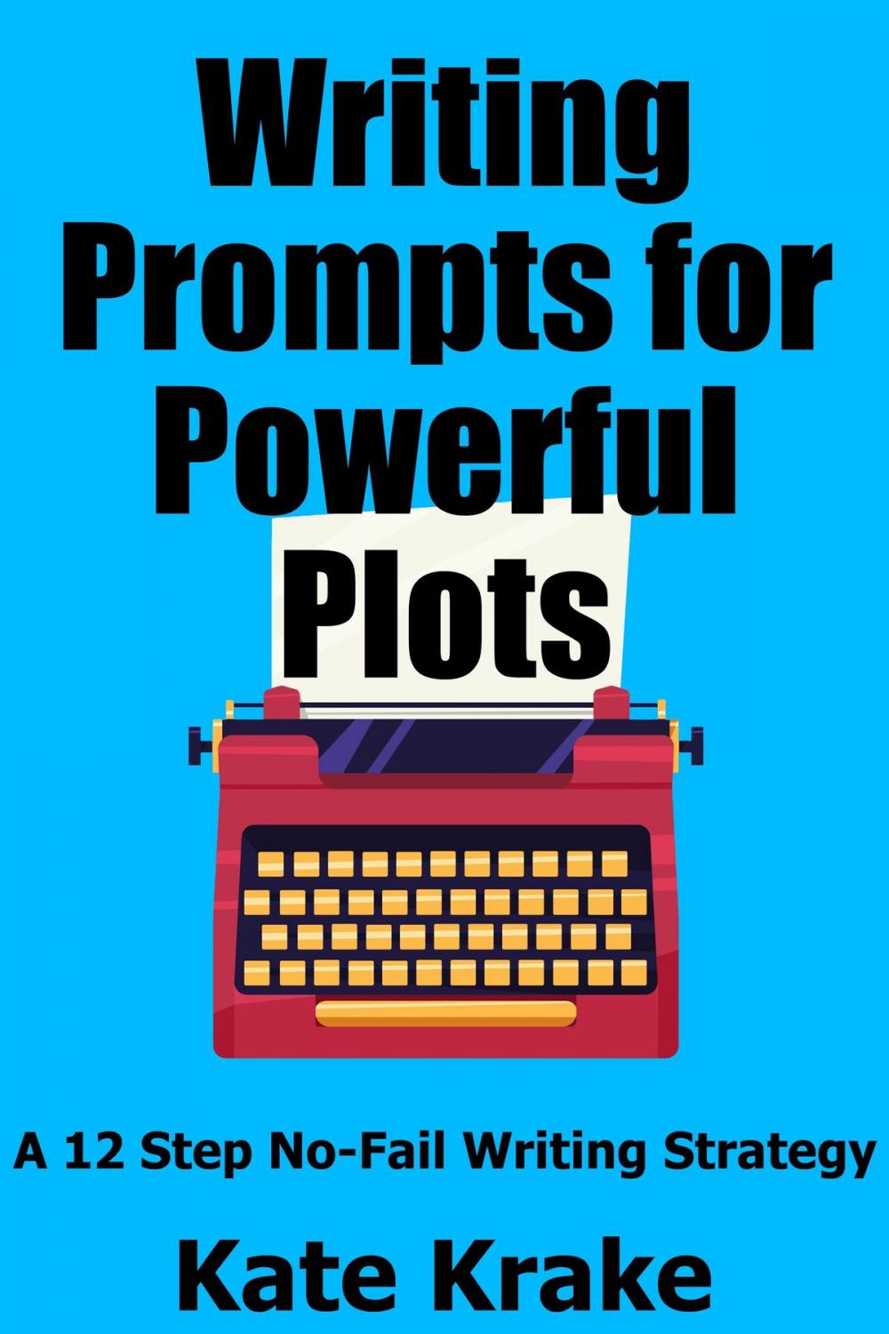 Big bigCover of Writing Prompts for Powerful Plots