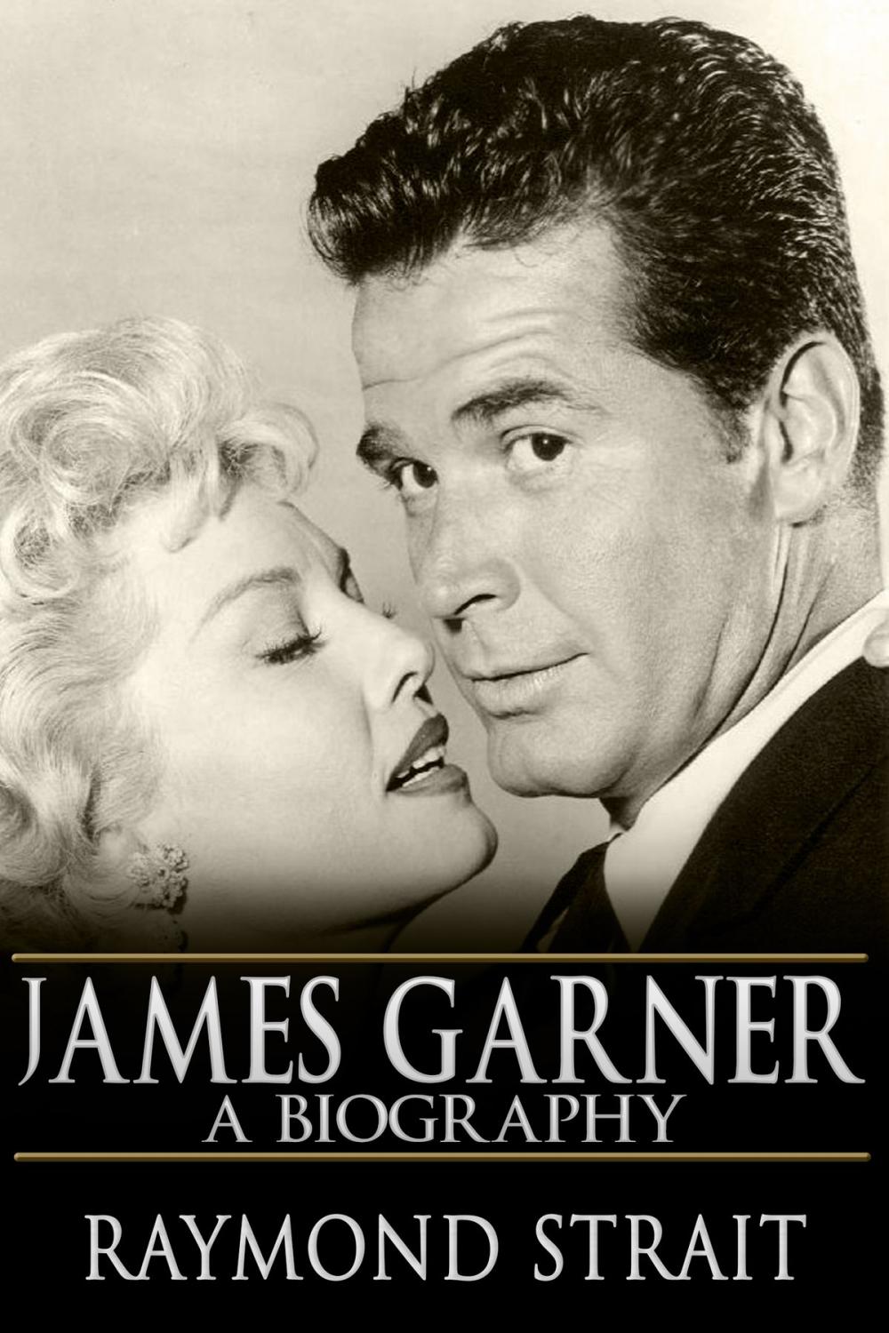 Big bigCover of James Garner: A Biography