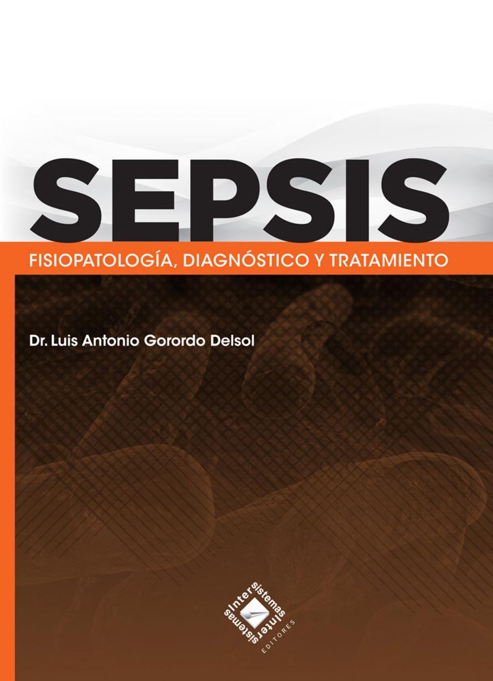 Big bigCover of Sepsis: Fisiopatología, diagnóstico y tratamiento