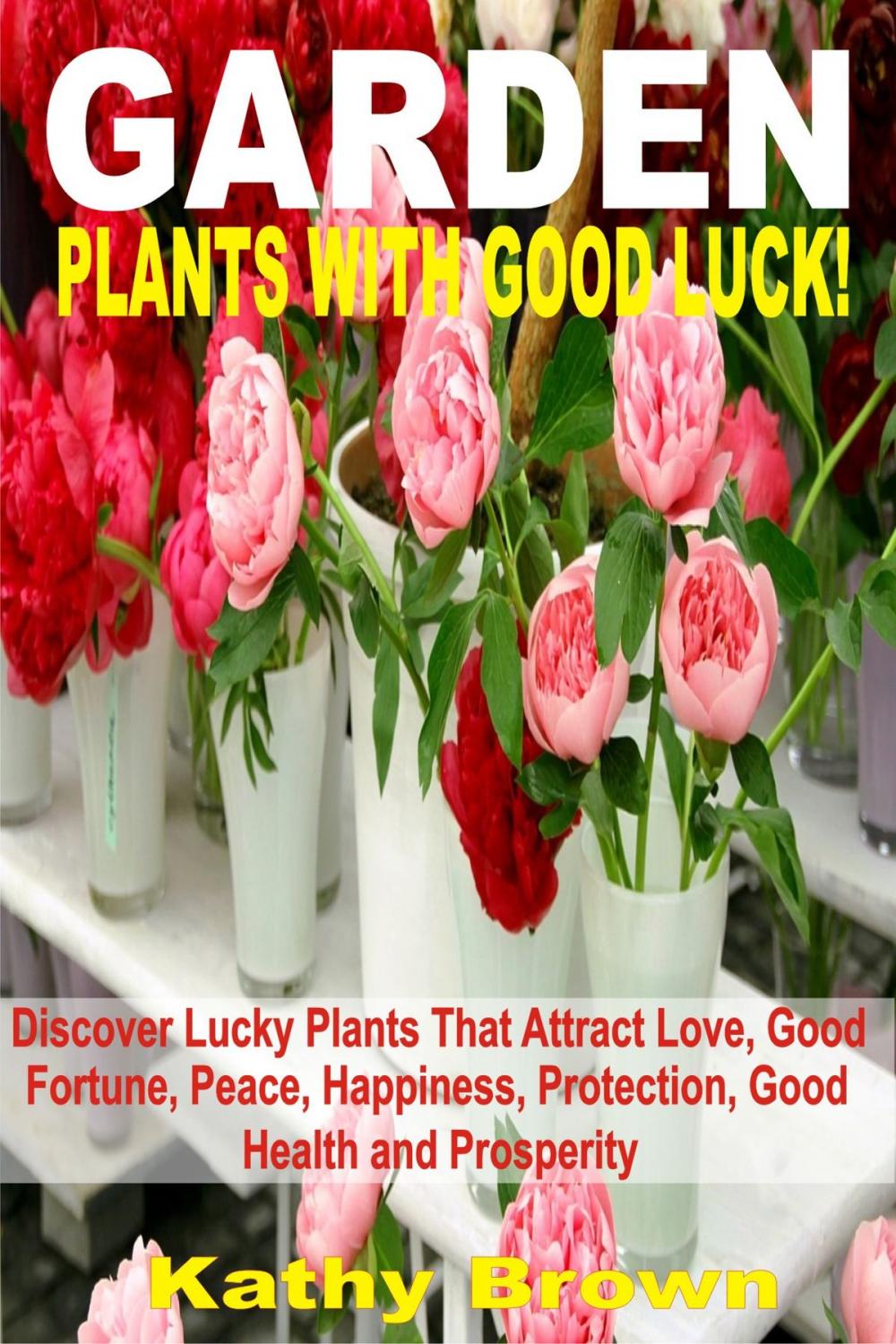 Big bigCover of Garden Plants With Good Luck!