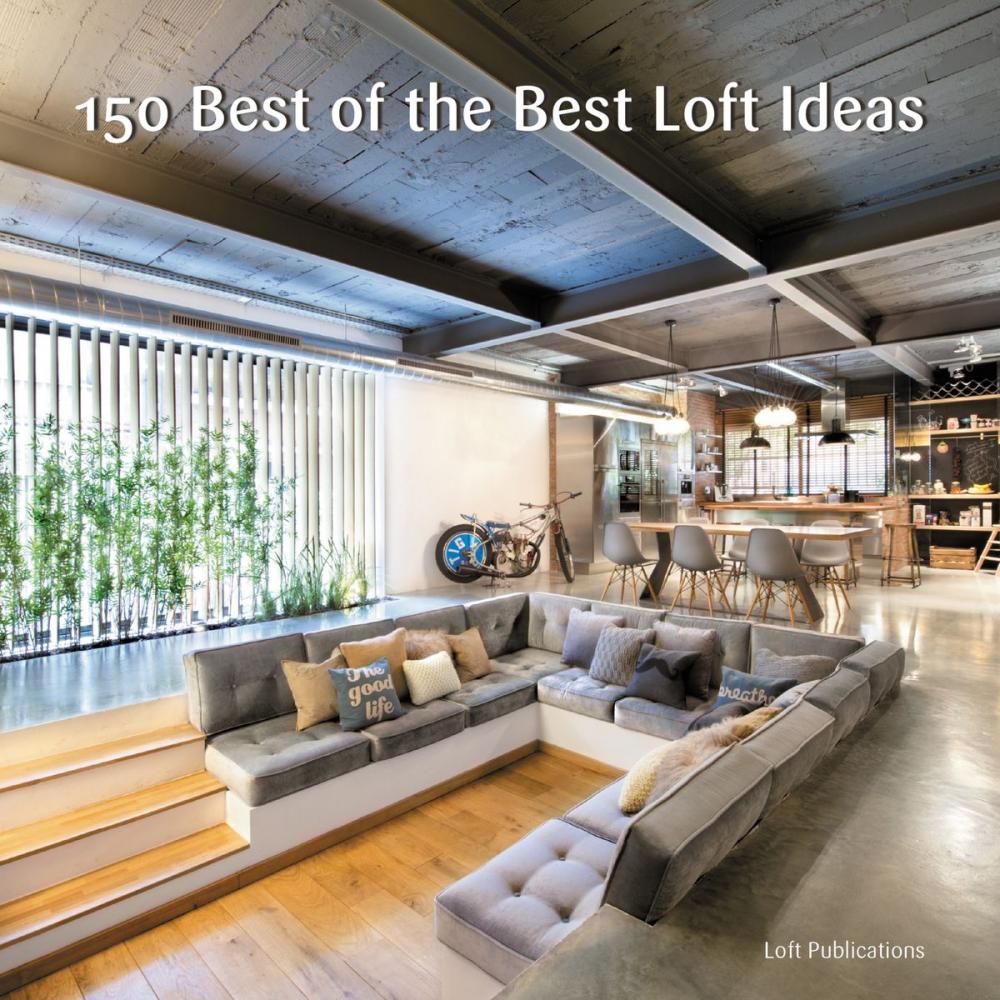 Big bigCover of 150 Best of the Best Loft Ideas