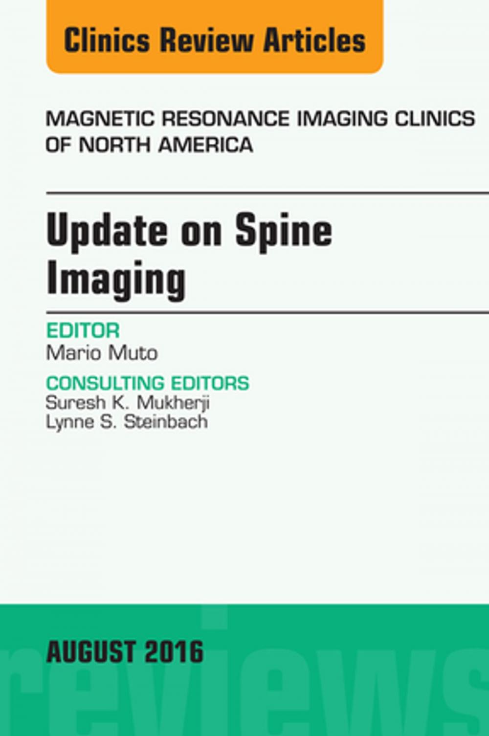 Big bigCover of Update on Spine Imaging, An Issue of Magnetic Resonance Imaging Clinics of North America, E-Book