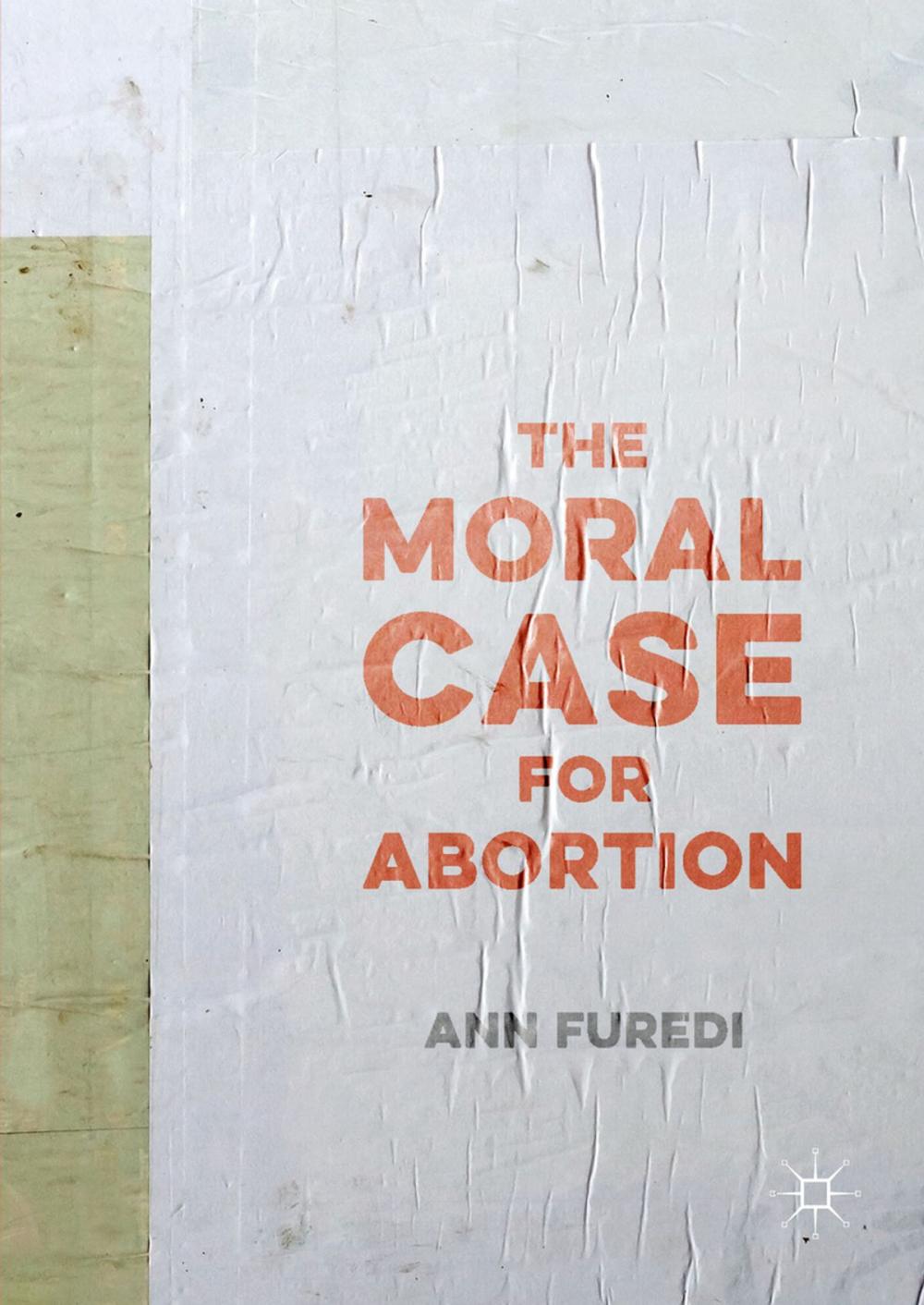Big bigCover of The Moral Case for Abortion