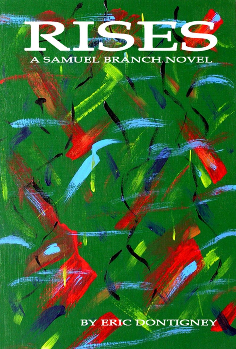Big bigCover of Rises: A Samuel Branch Novel