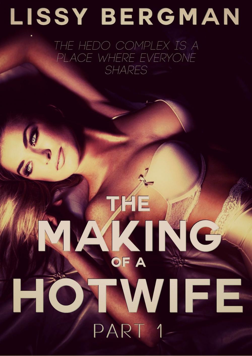 Big bigCover of The Making of a Hotwife: Part One