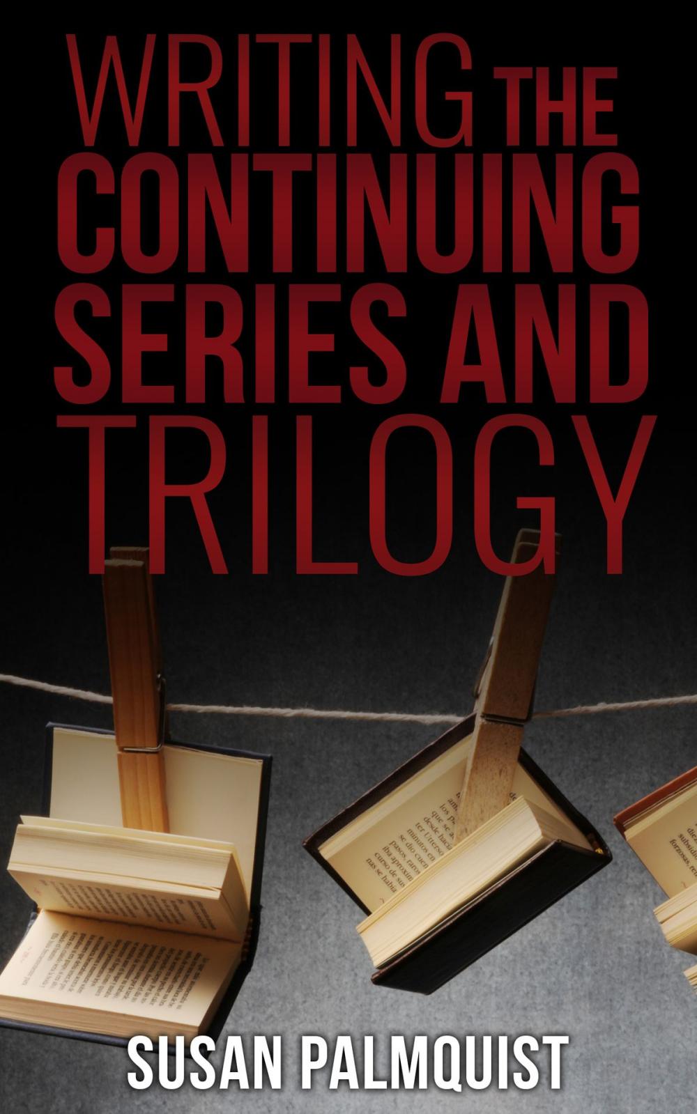 Big bigCover of Writing the Continuing Series and Trilogy