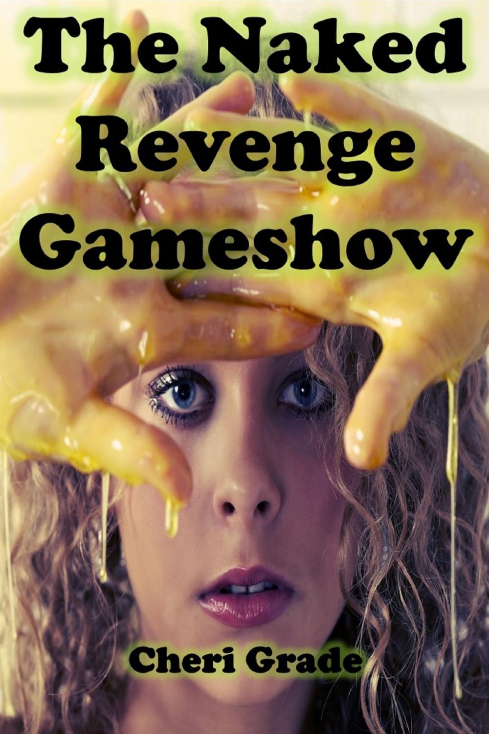 Big bigCover of The Naked Revenge Gameshow