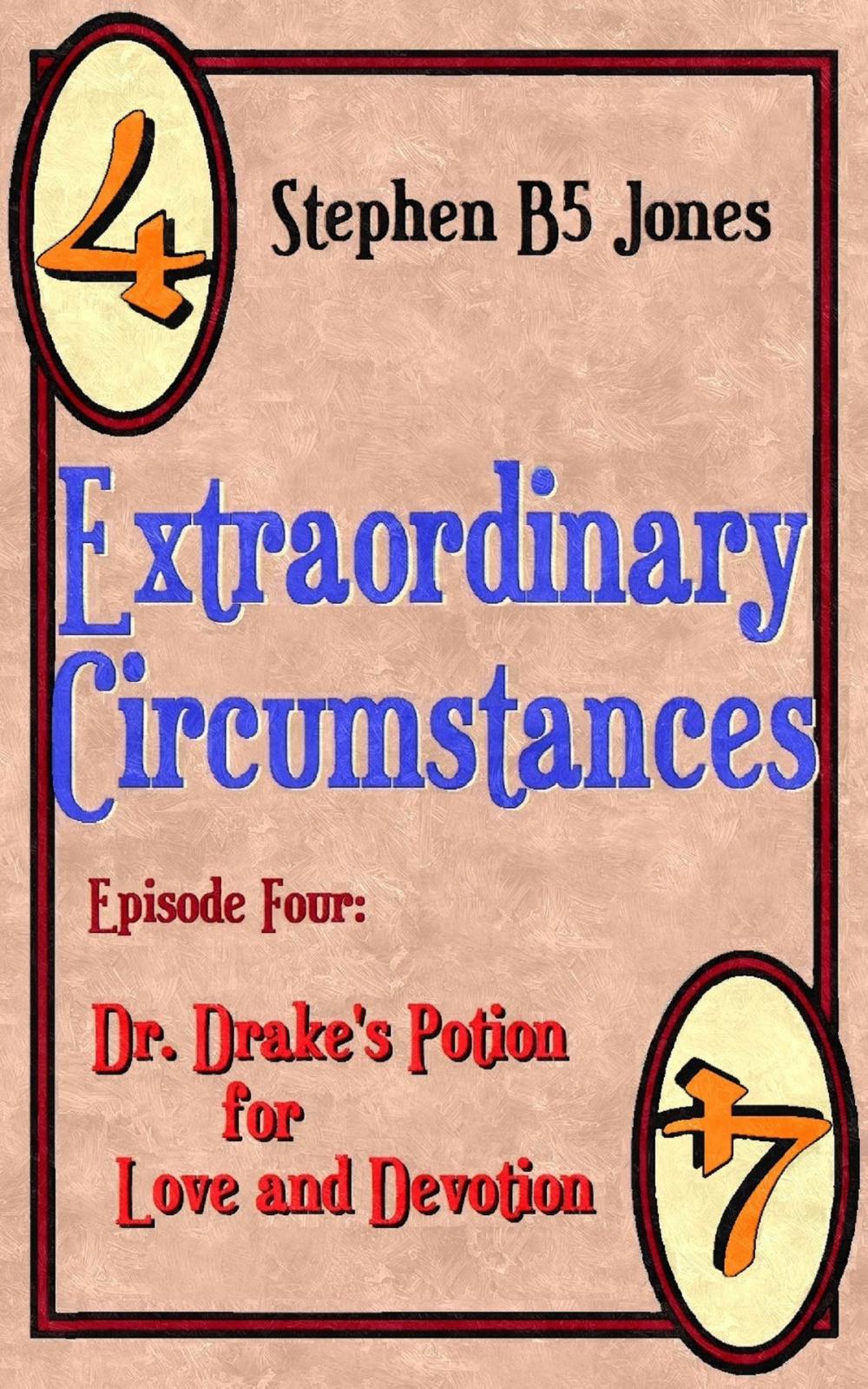 Big bigCover of Extraordinary Circumstances 4: Dr. Drakes Potion for Love and Devotion