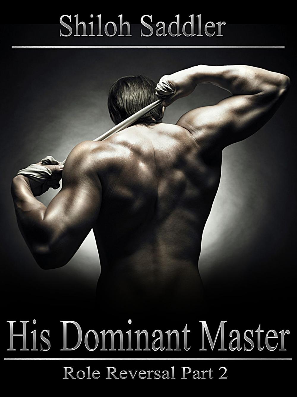 Big bigCover of His Dominant Master: Role Reversal Part 2