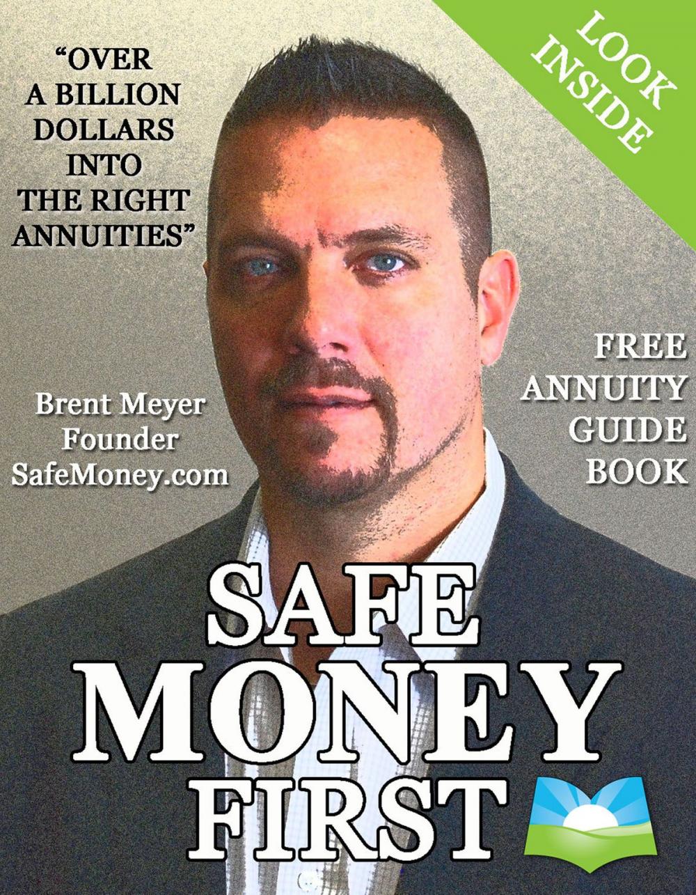 Big bigCover of Safe Money First: Your Guidebook to Annuities and Safe Retirement Financial Planning Strategies
