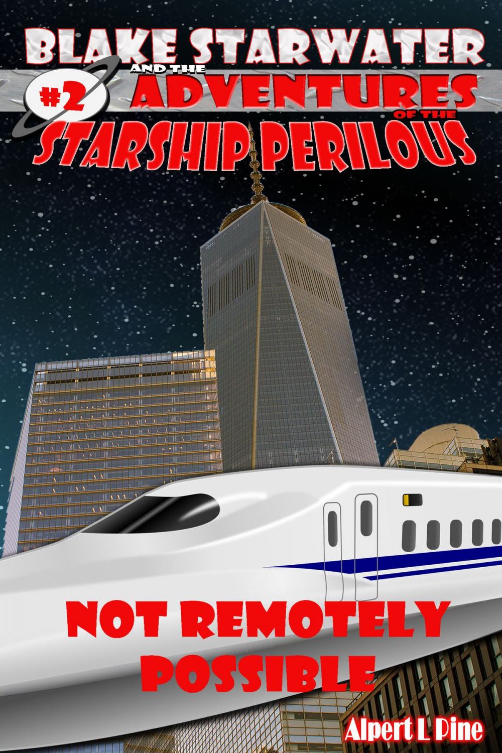 Big bigCover of Not Remotely Possible (Starship Perilous Adventure #2)