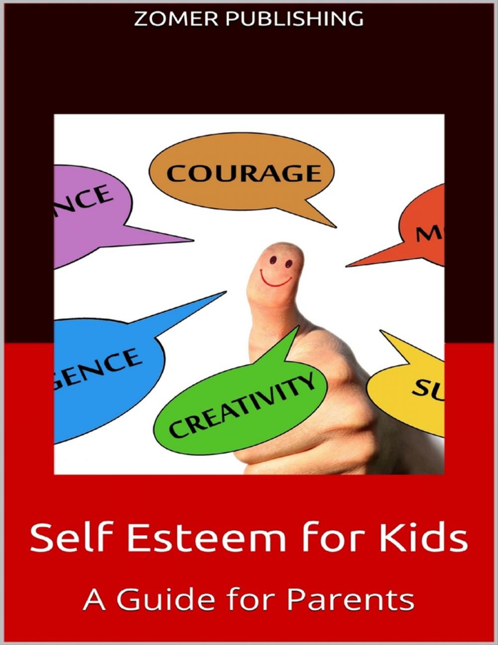 Big bigCover of Self Esteem for Kids: A Guide for Parents